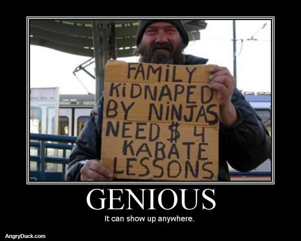 Genius Can Show up Anywhere