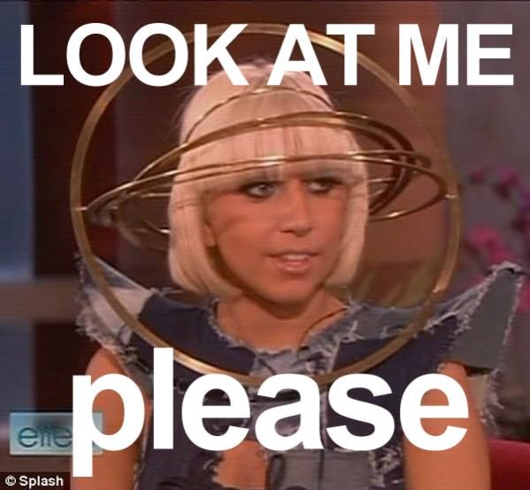 Look at me Please Lady Gaga