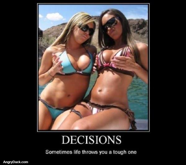 Tough Decisions