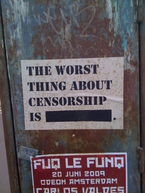 Worste Thing About Censorship