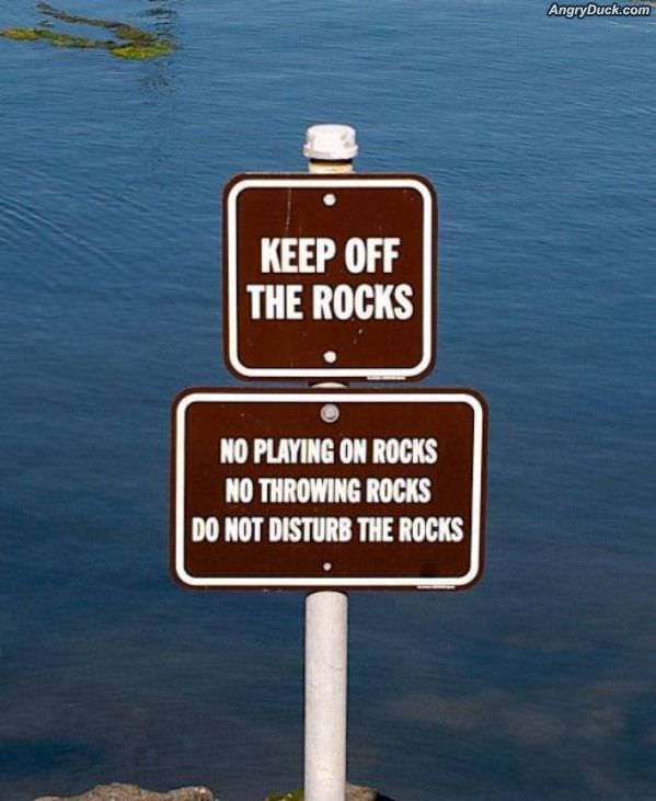 Do Not Disturb The Rocks
