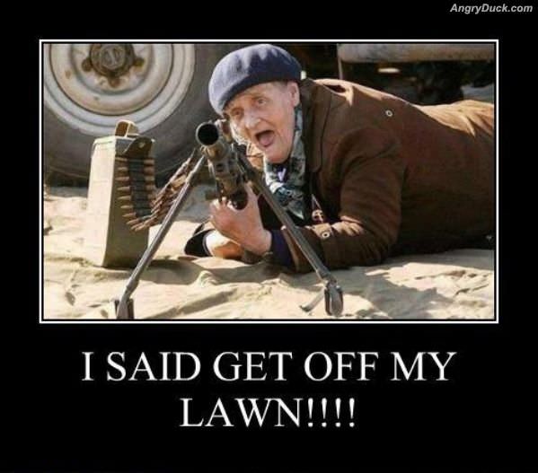 Get Off My Lawn