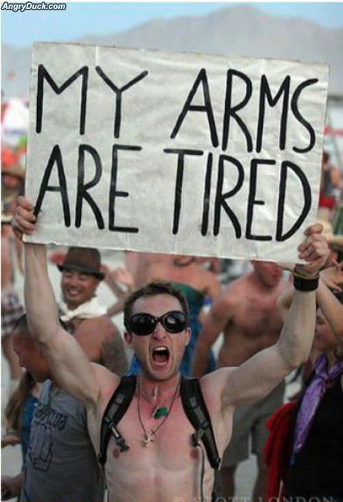 My Arms Are Tired