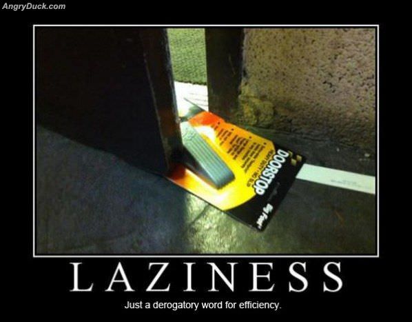 Laziness