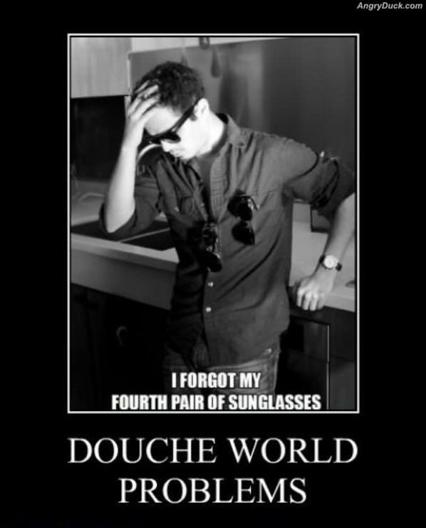 Douche World Problems