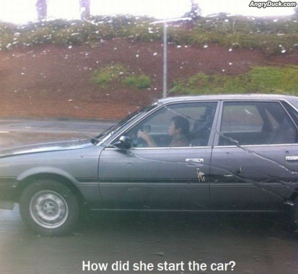 How Did She Start The Car