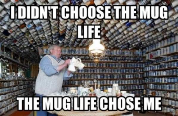 The Mug Life