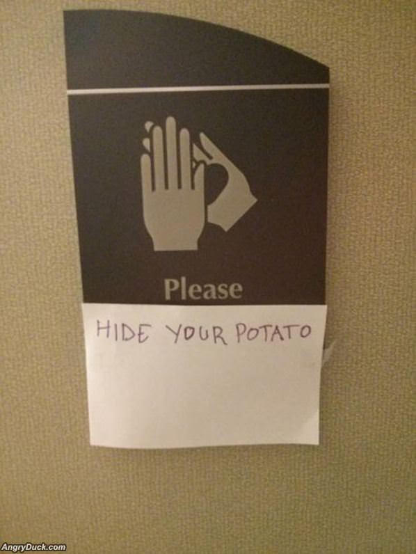 Please Hide Your Potato