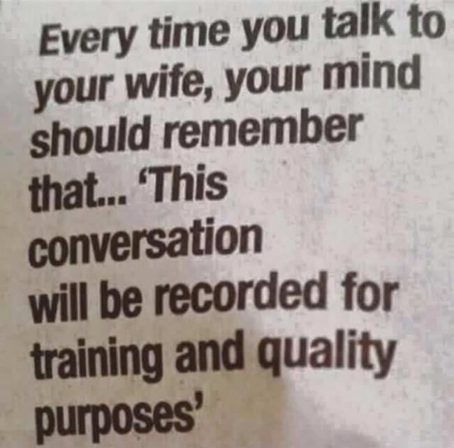 Every Time You Talk To Your Wife