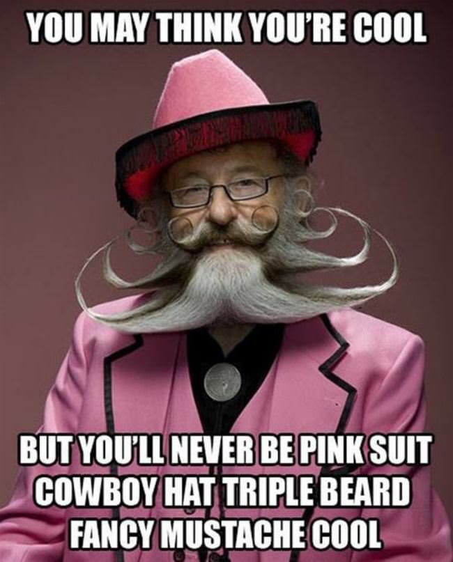 You May Think You Are Cool