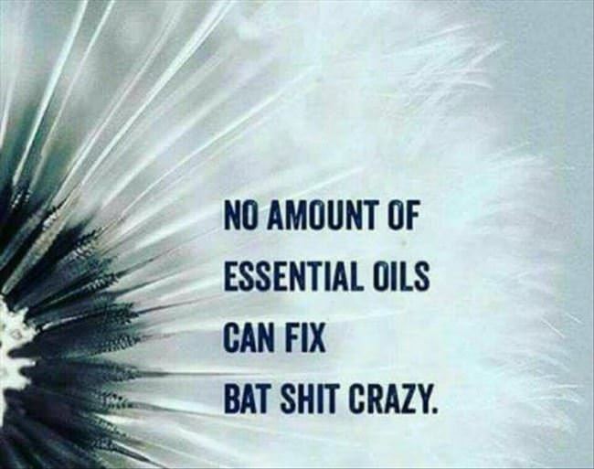 There Is No Amount Of Oils