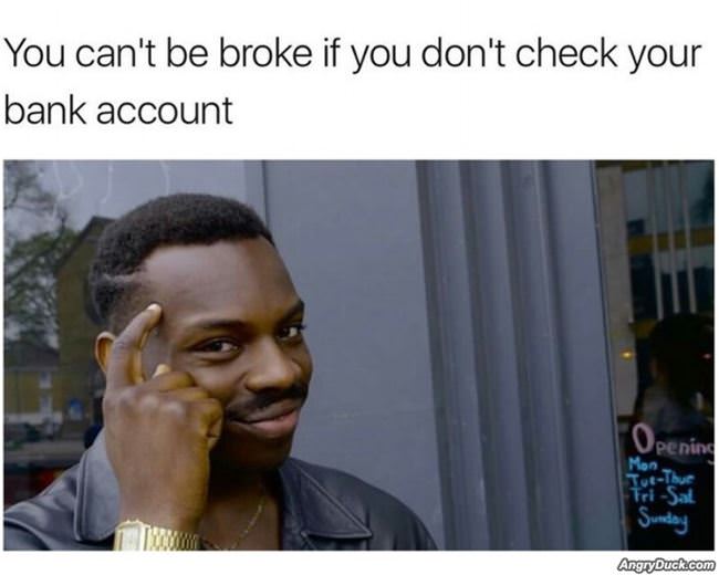 Cant Be Broke If You Dont Check