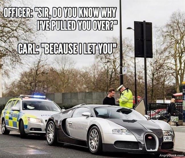 Do You Know Why I Pulled You Over