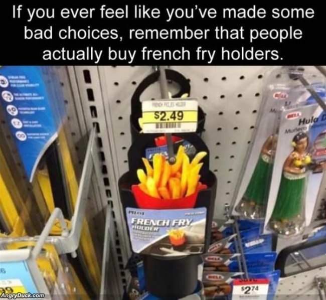 Ever Feel Like You Made Bad Choices