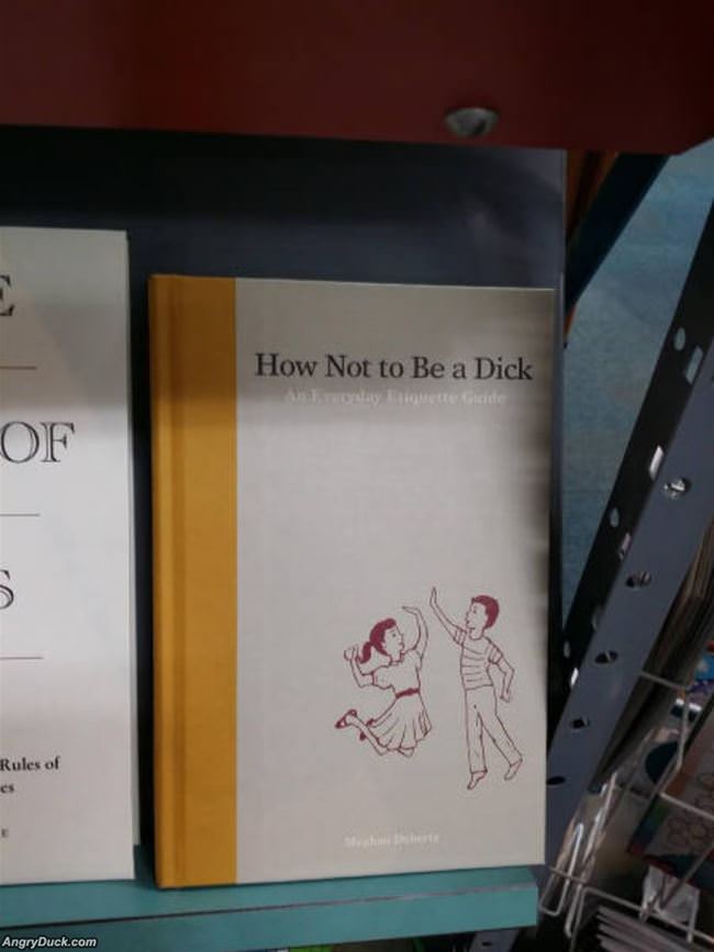 How Not To Be A Dick