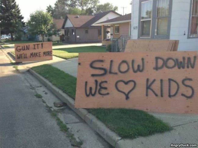 Slow Down We Love Our Kids