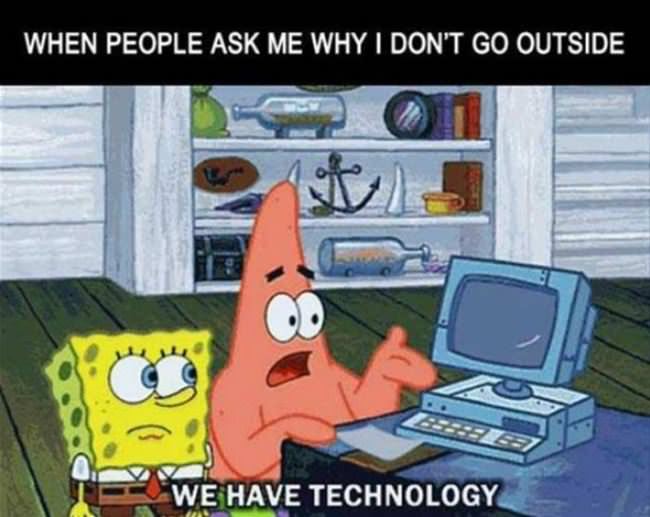 Why Dont You Go Outside