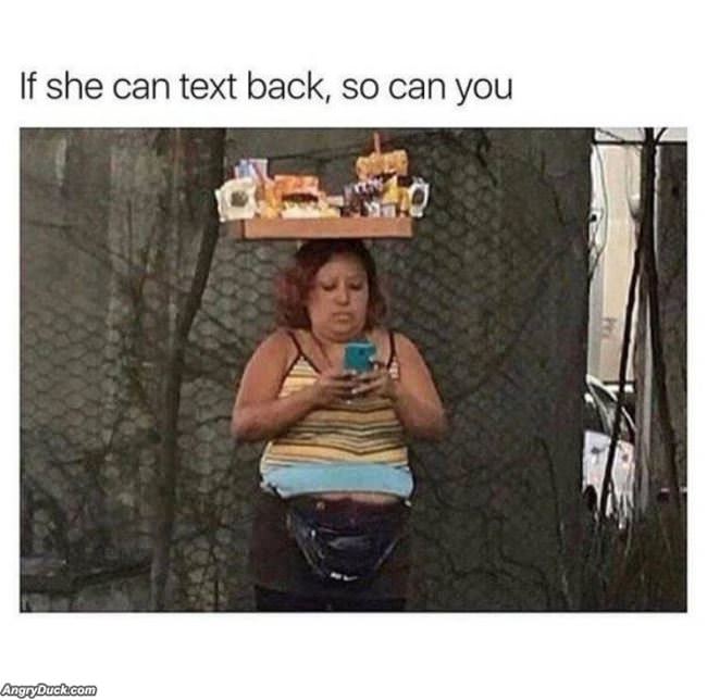 If She Can Text Back So Can You