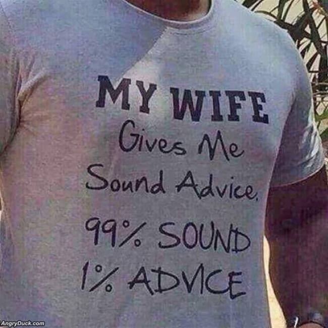 My Wife Gives Me Sound Advice