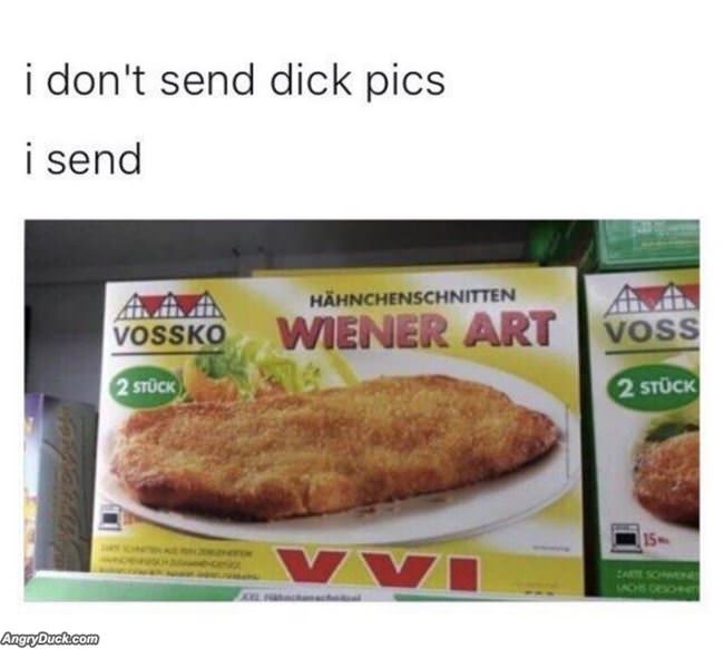 I Dont Send Dick Pics