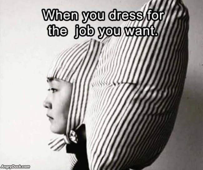 Dress For The Job You Want