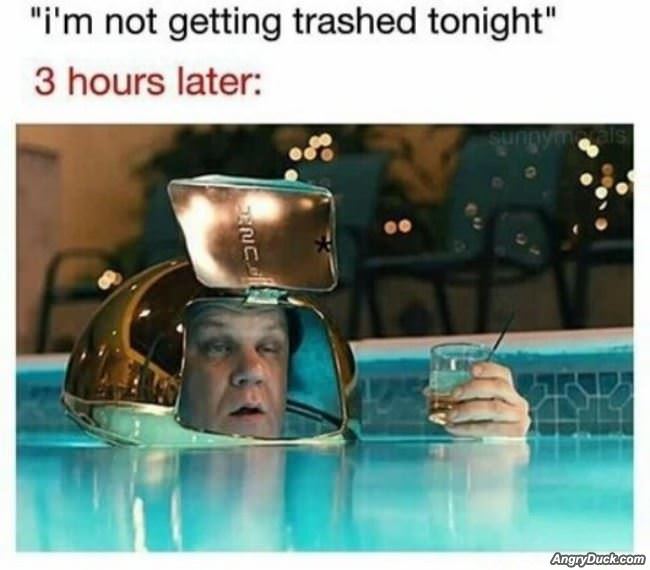 Not Getting Trashed Tonight