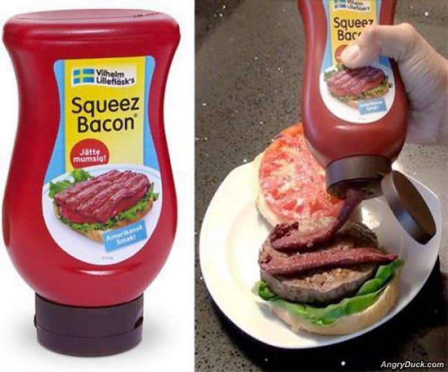 Squeeze On Bacon