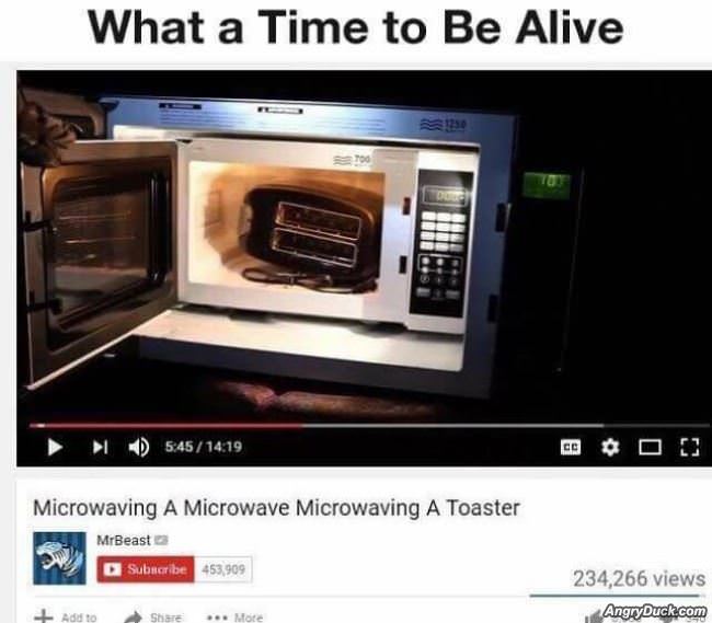What A Time To Be Alive