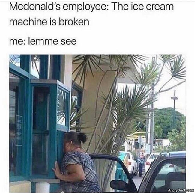The Ice Cream Machine Is Broken