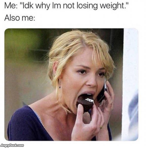 Not Losing Any Weight