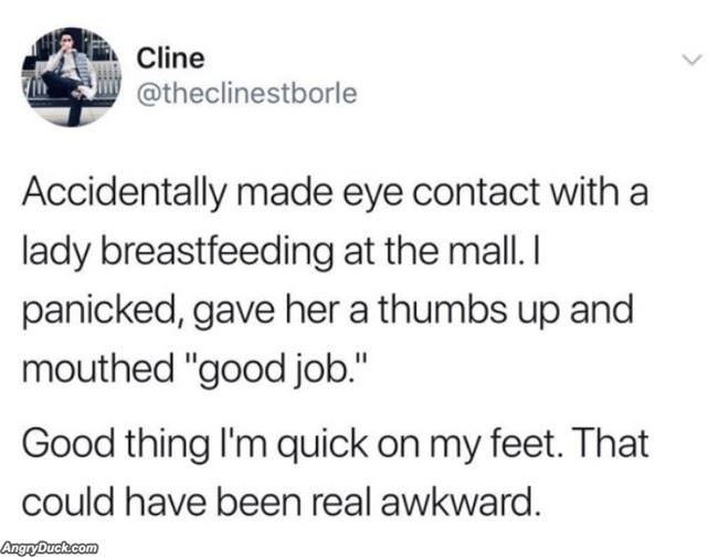 That Could Have Been Awkward