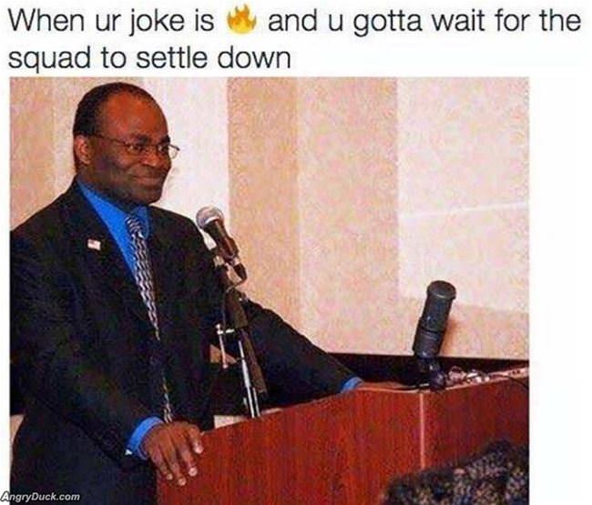 The Joke Is Fire