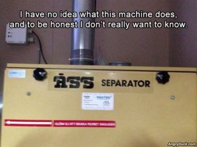I Have No Idea What This Machine Does