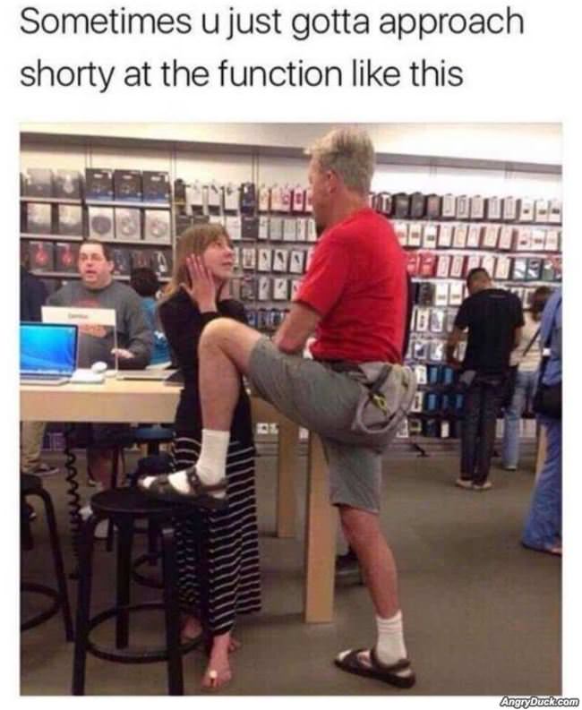 Sometimes You Gotta Approach