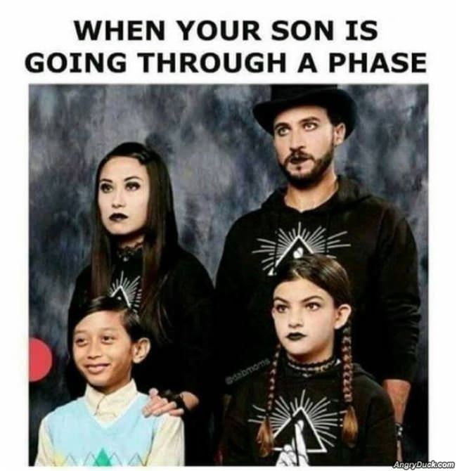Son Is Going Through A Phase