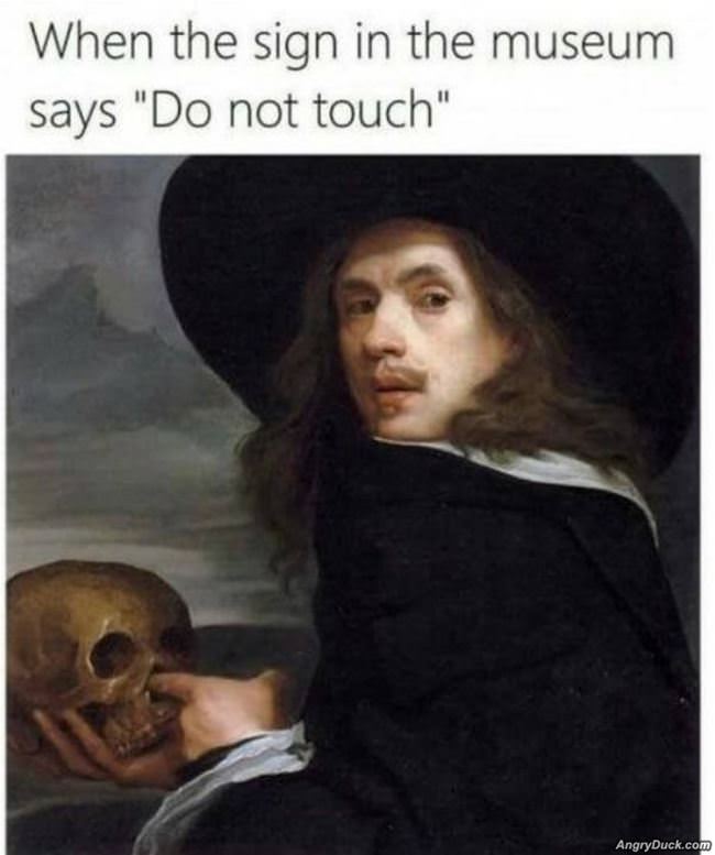 When The Sign Says Do Not Touch