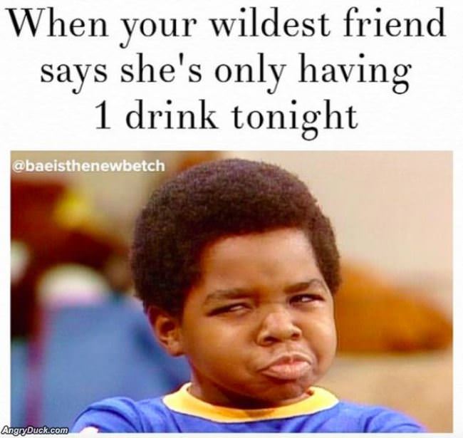 Only Having One Drink Tonight