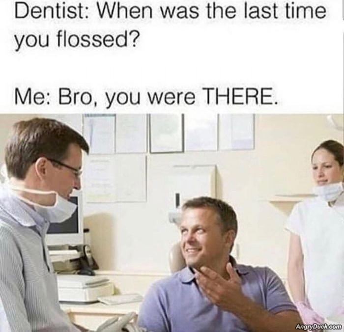 Last Time You Flossed