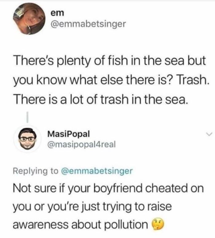 Plenty Of Fish In The Sea