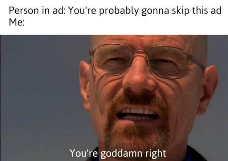 Probably Going To Skip This Ad