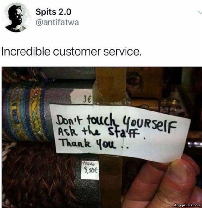 Incredible Customer Service