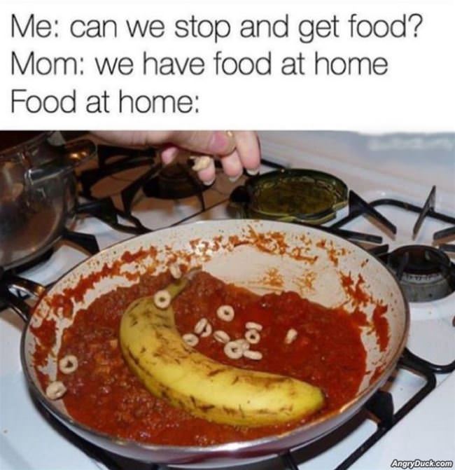 We Have Food At Home
