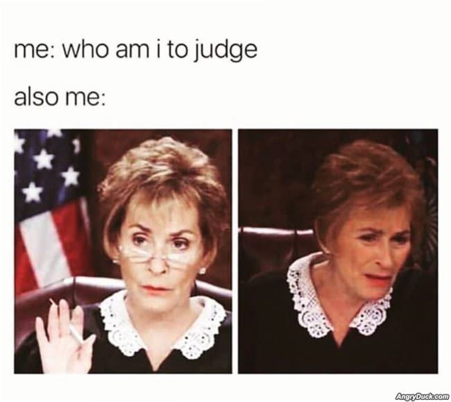 Who Am I To Judge