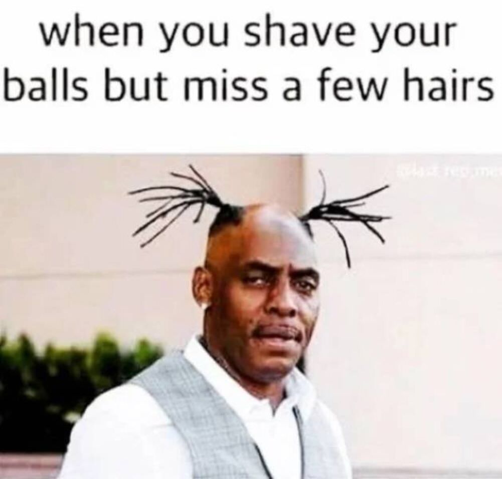 miss a few hairs