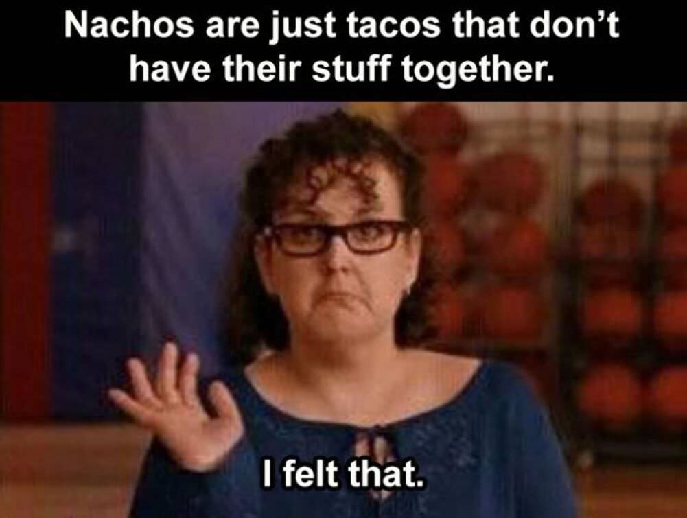 nachos are