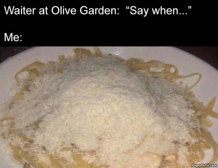 Say When At Olive Garden
