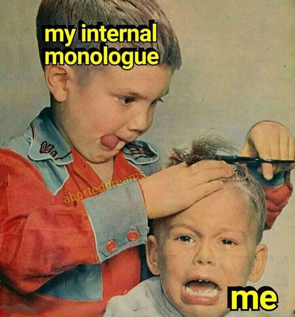 my internal dialogue