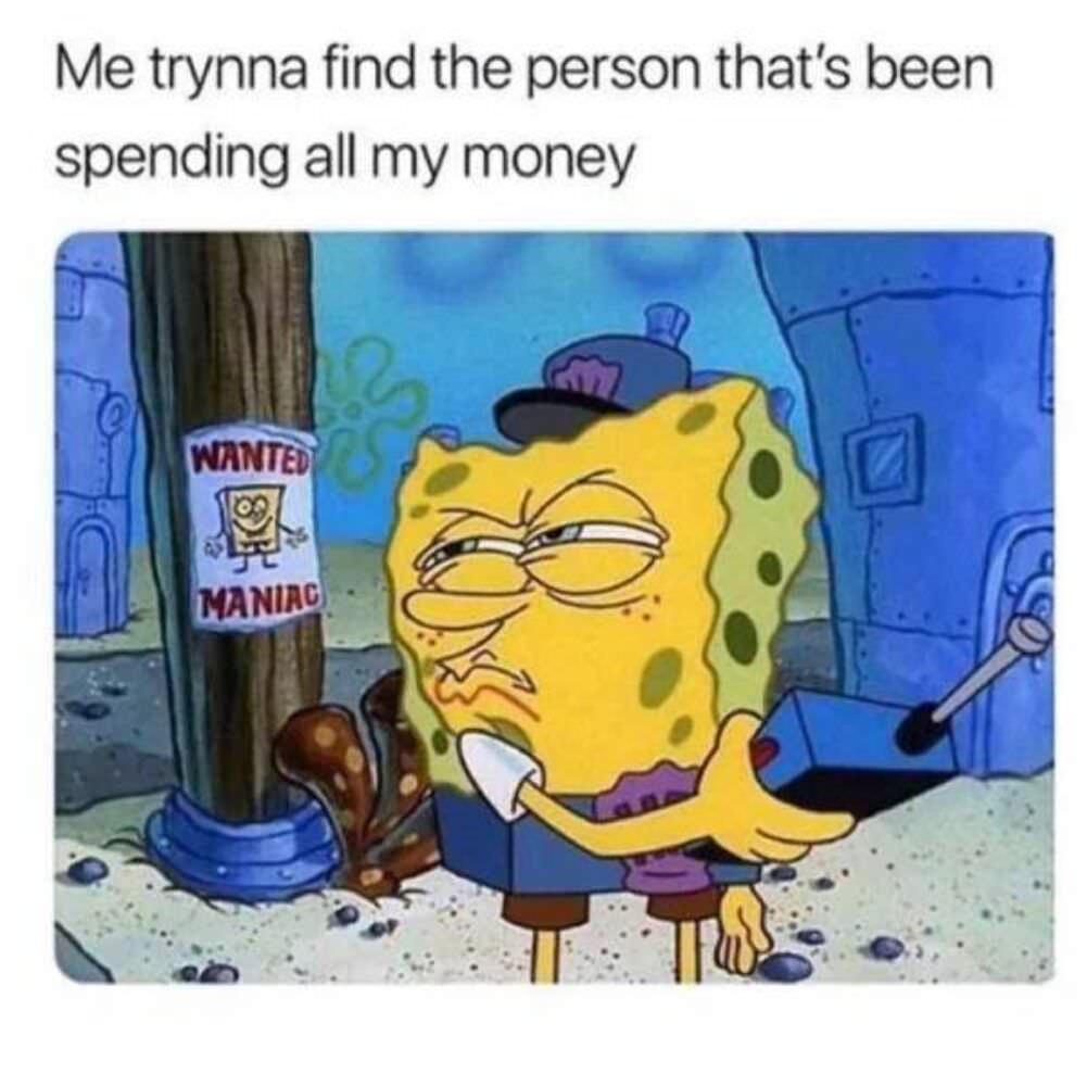 spending all my money