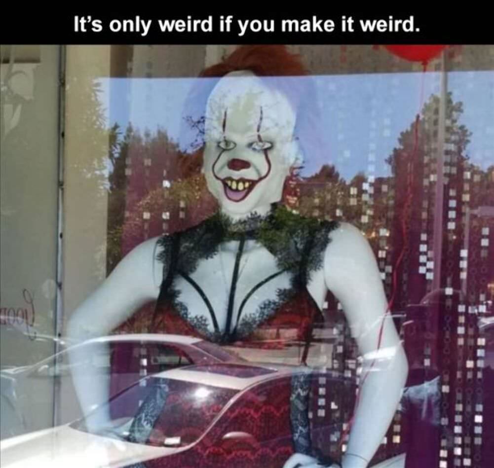 only weird if