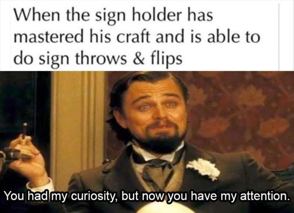 you now have my attention